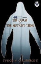 Dark Titan Universe Saga Spin-Offs-The Curse of The Mutant-Thing