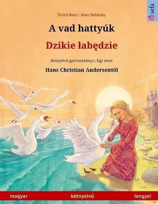 Sefa Picture Books in Two Languages- A vad hattyúk - Dzikie ... - cover