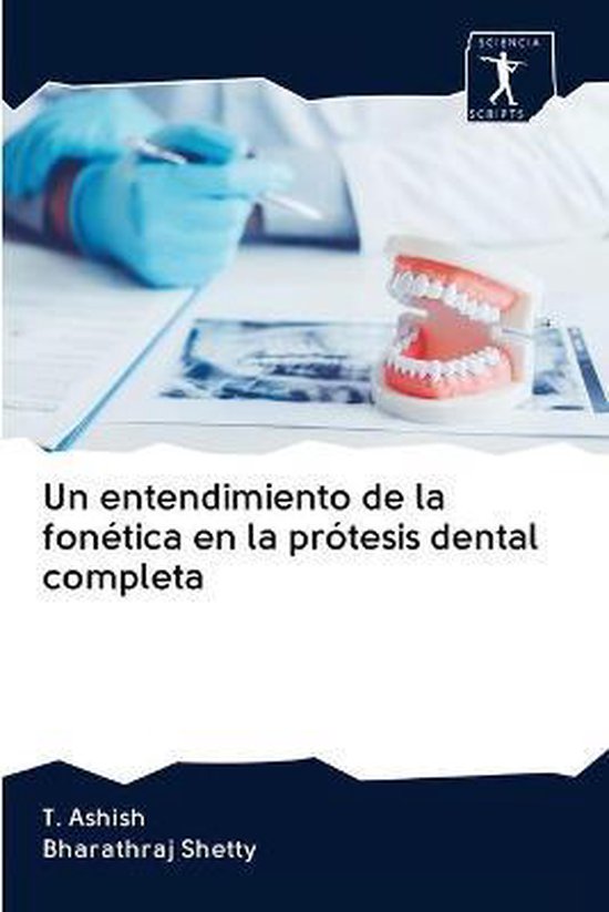 Een boek met de titel 'Un entendimiento de la fonética en la prótesis dental completa', met een afbeelding van een gebitsprothese en een tandarts.