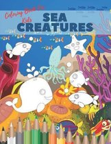 Sea Creatures Coloring Book For Kids