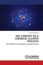 The Concept of a Chemical Cluster Nucleus