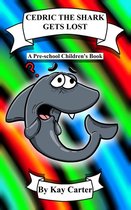 Bedtime Stories For Children 10 - Cedric The Shark Gets Lost!