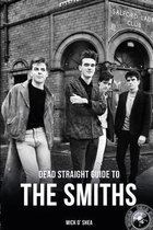 Dead Straight Guide To The Smiths