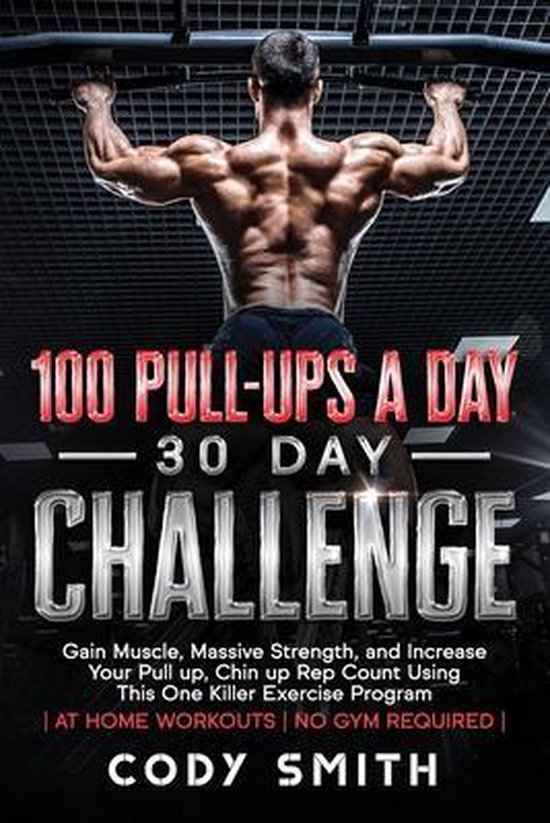100 Pull-Ups a Day 30 Day Challenge - cover