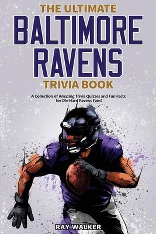 The Ultimate Baltimore Ravens Trivia Book - cover