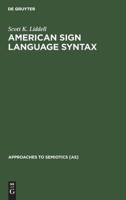 American Sign Language Syntax 9783112418253 Scott K. Liddell