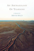 An Archaeology of Yearning