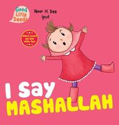 I Say Mashallah Good Little Deeds