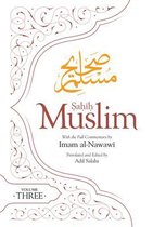 Sahih Muslim Volume 3 With the Full Commentary by Imam Nawawi AlMinhaj bi Sharh Sahih Muslim