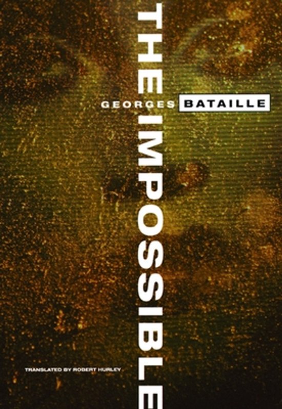 Boek 'The Impossible' van Georges Bataille, vertaald door Robert Hurley, met een abstracte, getextureerde omslag in groen-bruine tinten.