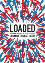 Loaded: A Disarming History of the Second Amendment