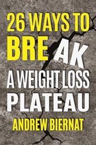 26 Ways to Break a Weight Loss Plateau