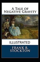 A Tale of Negative Gravity Illustrated
