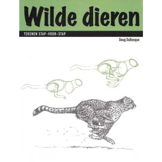 9789057641121 - Wilde dieren Tekenen stap-voor-stap