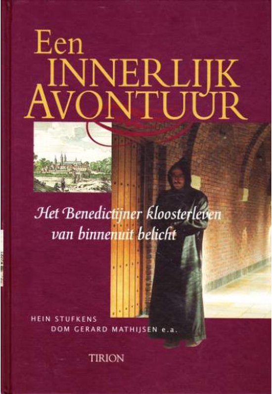 Een innerlijk avontuur : Het Benedictijner kloosterleven van ... - cover