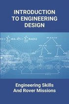 Introduction To Engineering Design: Engineering Skills And Rover Missions