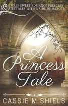 A Princess Tale Collection