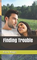Finding Trouble