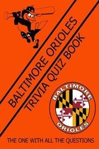 Baltimore Orioles Trivia Quiz Book