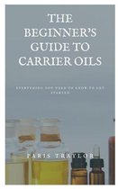 The Beginner's Guide to Carrier Oils