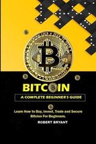 Bitcoin: The Complete Beginner's Guide