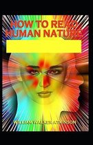 How to Read Human Nature