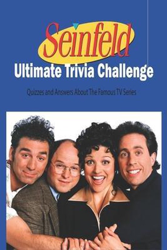 Seinfeld Ultimate Trivia Challenge Quizzes and Answers About The Famous TV Series,...