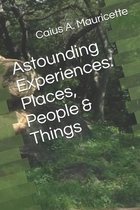 Astounding Experiences