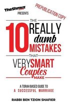 10 Really Dumb Mistakes that Very Smart Couples Make