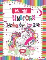 My Frist Unicorn Coloring Book For Kids