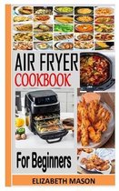 Air Fryer Cookbook for Beginners