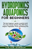 Hydroponics and Aquaponics for Beginners