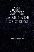 La Reina de Los Cielos