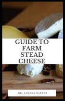 Guie to Farm Stead Cheese