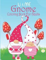 U & Me Gnome Coloring Book For Adults