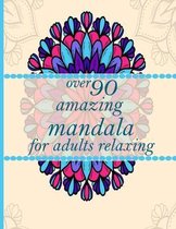 over 90 amazing mandala for adults relaxing