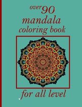 over 90 mandala coloring book for all level