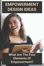 Empowerment Design Ideas: What Are The Four Elements Of Empowerment?