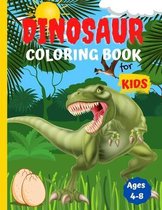 Dinosaur Coloring Books For Kids Ages 4-8: Fun, Unique, Beautiful Illustrated Drawings of The Most Popular Dinosaurs
