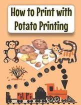 How to Print with Potato Printing