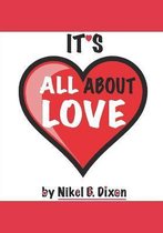 It's All About Love