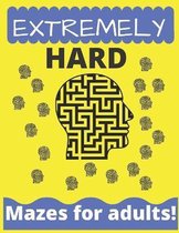 Extremely Hard Mazes For Adults: