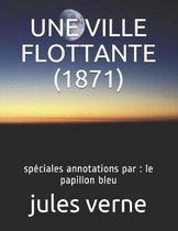 Une Ville Flottante (1871): speciales annotations par