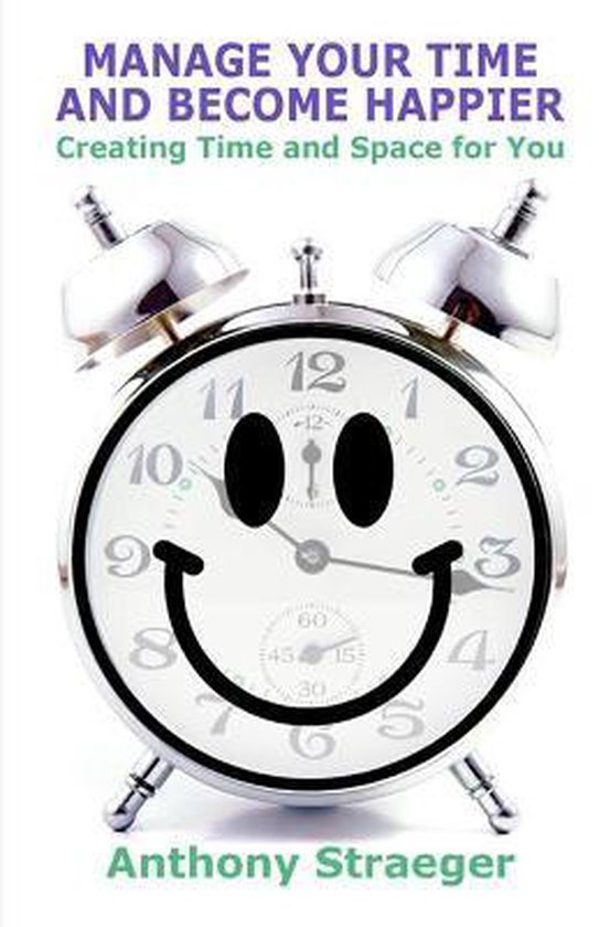 Manage your time and become happier - cover