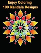 Enjoy Coloring 100 Mandala Designs