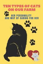 Ten types of cats on our farm: Her personality and way of caring for her: Book with