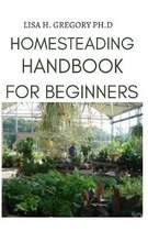 Homesteading Handbook for Beginners