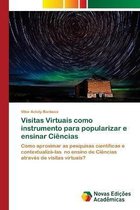 Visitas Virtuais como instrumento para popularizar e ensinar Ciências