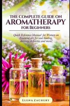 The Complete Guide on Aromatherapy for Beginners