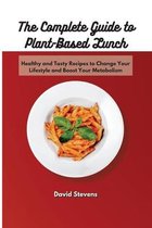 The Complete Guide to Plant-Based Lunch